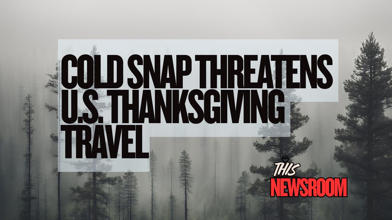 Cold snap threatens U.S. Thanksgiving travel with snow and delays due to Polar Vortex weather pattern.